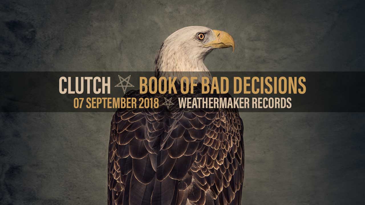 Album Review Clutch Book Of Bad Decisions Antihero
